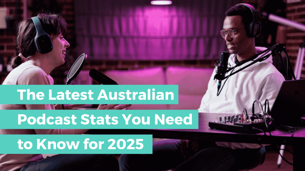 Podcast Services Australia Podcast Statistics 2025 listener habits advertising spend